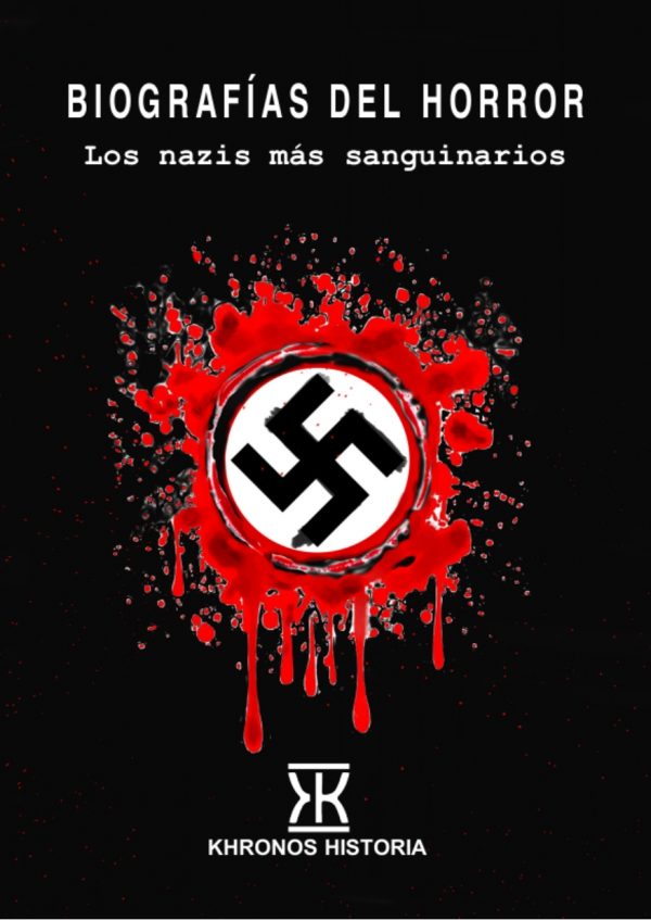 Biografías del Horror - Los Nazis más sanguinarios